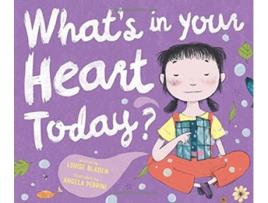 Livro what's in your heart today? de louise bladen (inglês)