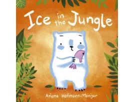 Livro ice in the jungle de ariane hofmann-maniyar (inglês)