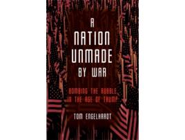Livro a nation unmade by war de tom engelhardt (inglês)