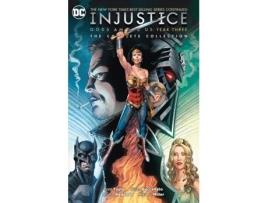 Livro injustice: gods among us year three: the complete collection de tom taylor (inglês)