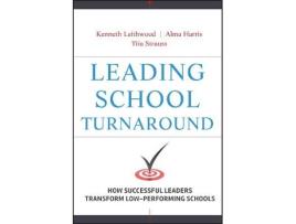 Livro leading school turnaround - how successful leaders transform low-performing schools de k leithwood (inglês)