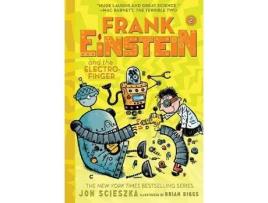 Livro frank einstein and the electro finger (frank einstein series #2): de jon scieszka (inglês)