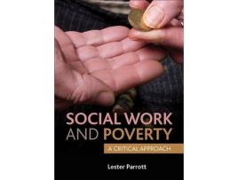 Livro social work and poverty de parrott, lester (school of public policy and professional practice, keele university.) (inglês)