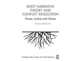 Livro root narrative theory and conflict resolution de simmons, solon (george mason university, usa) (inglês)
