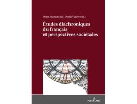 Livro etudes diachroniques du francais et perspectives societales de edited by peter blumenthal edited by denis vigier (francês)