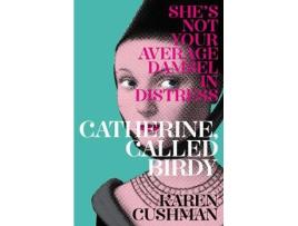 Livro catherine, called birdy de karen cushman (inglês)