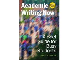 Livro academic writing now de david starkey (inglês)