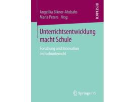 Livro unterrichtsentwicklung macht schule de edited by maria peters edited by angelika bikner ahsbahs (alemão)