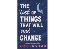 Livro the list of things that will not change de rebecca stead (inglês)