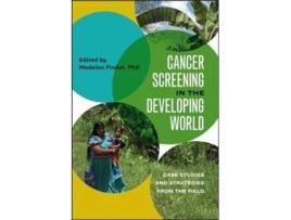 Livro cancer screening in the developing world de madelon l. finkel (inglês)