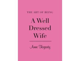 Livro the art of being a well dressed wife de anne fogarty (inglês)