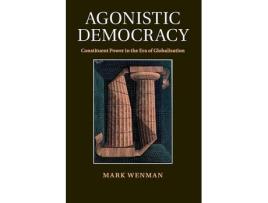 Livro agonistic democracy de mark (university of nottingham) wenman (inglês)