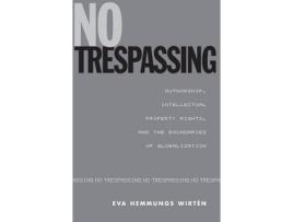 Livro no trespassing de eva hemmungs wirt n (inglês)