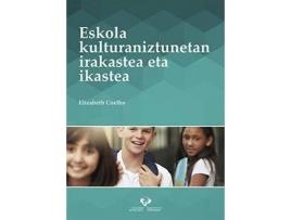 Livro Eskola Kulturaniztunetan Irakastea Eta Ikastea de Elizabeth Coelho (Inglês)