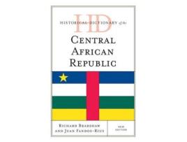 Livro historical dictionary of the central african republic de richard bradshaw,juan fandos-rius (inglês)