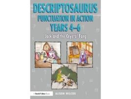Livro descriptosaurus punctuation in action years 4-6: jack and the crystal fang de wilcox, alison (school writer and researcher, uk) (inglês)