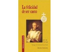 Livro La Felicidad De Ser Casto de Un Cartujo (Espanhol)