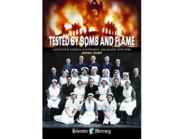 Livro tested by bomb and flame de austin j. ruddy (inglês)