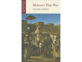 Livro morocco that was de walter b. harris (inglês)