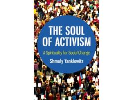 Livro soul of activism, the - a spirituality for social change de shmuly yanklowitz (inglês)