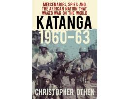 Livro katanga 1960-63 de christopher othen (inglês)