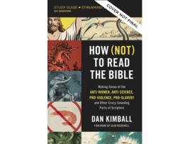 Livro how (not) to read the bible study guide plus streaming video de dan kimball (inglês)