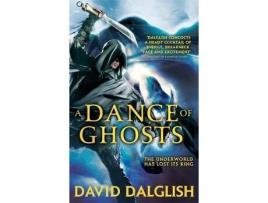 Livro a dance of ghosts: book 5 of shadowdance de david dalglish (inglês)