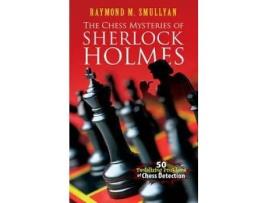 Livro chess mysteries of sherlock holmes de raymond m. smullyan (inglês)