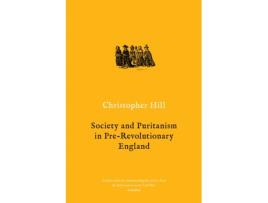 Livro society and puritanism in pre-revolutionary england de christopher hill (inglês)