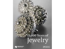 Livro 25,000 years of jewelry de edited by maren eichhorn johannsen , edited by adelheid rasche (inglês)