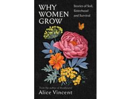 Livro Why Women Grow de Alice Vincent,  (Inglês)