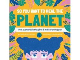 Livro so you want to heal the planet de kayla clibborn (inglês)