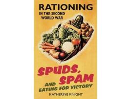 Livro spuds, spam and eating for victory de katherine knight (inglês)