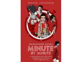 Livro manchester united minute by minute de david jackson (inglês)