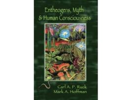 Livro entheogens, myth, and human consciousness de carl a. p. ruck,mark alwin hoffman (inglês)