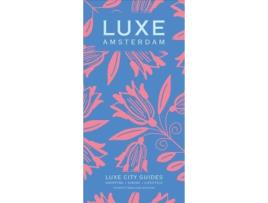 Livro amsterdam luxe city guide, 4th edition de luxe city guides (inglês)