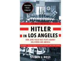 Livro hitler in los angeles de steven j. ross (inglês)