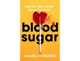 Livro Blood Sugar de Sascha Rothchild,  (Inglês)