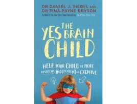 Livro the yes brain child de dr. daniel j siegel,ph.d. tina payne bryson (inglês)