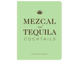 Livro mezcal and tequila cocktails de emanuele mensah (inglês)