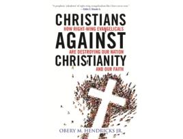 Livro christians against christianity de jr., obery m. hendricks, (inglês)