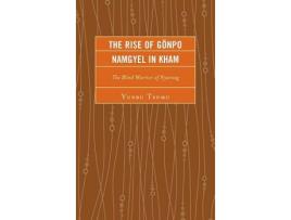 Livro the rise of goenpo namgyel in kham de yudru tsomu (inglês)
