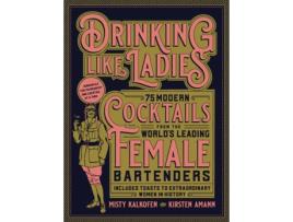 Livro drinking like ladies de misty kalkofen,kirsten amann (inglês)