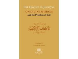 Livro ibn qayyim al-jawziyya on divine wisdom and the problem of evil de ibn qayyim al-jawziyya (inglês)