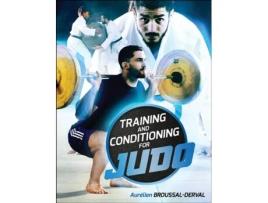 Livro training and conditioning for judo de aurelien broussal-derval (inglês)