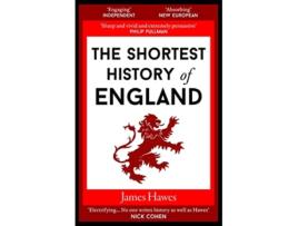 Livro the shortest history of england de james hawes (inglês)