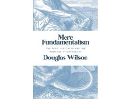 Livro mere fundamentalism de douglas wilson (inglês)