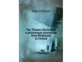 Livro the thames illustrated de john leyland (inglês)