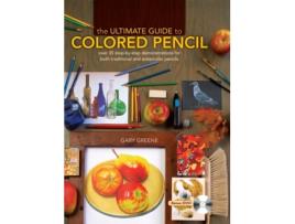 Livro the ultimate guide to colored pencil de gary greene (inglês)