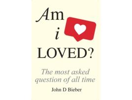 Livro am i loved? de john d bieber (inglês)